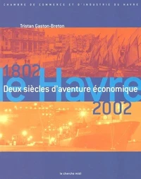 Bicentenaire De La Chambre De Commerce Et D'Industrie Du Havre