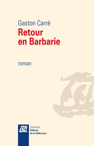 Gaston Carré - Retour en Barbarie.