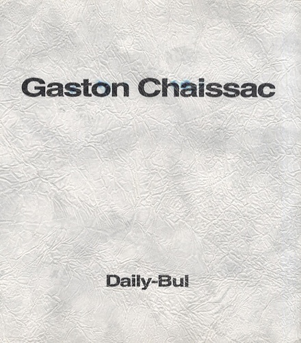 Gaston Chaissac - Très amicalement vôtre.