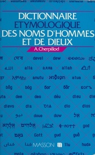 Gaston Cherpillod - Dictionnaire étymologique des noms d'hommes et de dieux.