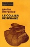 Gaston Cherpillod - Le collier de Schanz.