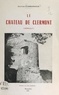 Gaston Combarnous - Le château de Clermont (Hérault) - Histoire et description.