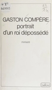 Portrait d'un roi dépossédé