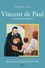 Vincent De Paul. Serviteur Des Pauvres