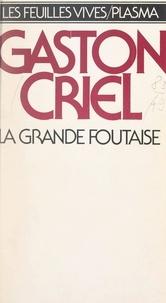 Gaston Criel et Henry Miller - La grande foutaise.