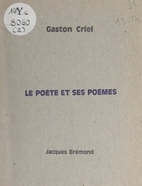 Gaston Criel et Oscar Domiguez - Le poète et ses poèmes.