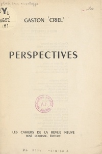 Gaston Criel et Francis Guex-Gastambide - Perspectives.