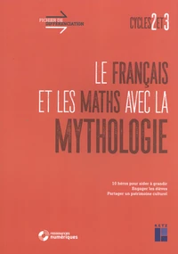 Le français et les maths avec la mythologie Cycles 2 et 3