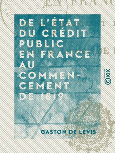 De l'état du crédit public en France au commencement de 1819
