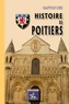 Gaston Dez - Histoire de Poitiers.