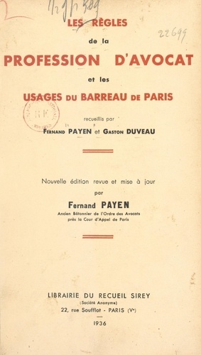 Les règles de la profession d'avocat et les usages du Barreau de Paris