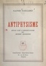 Gaston Gaillard - Antiphysisme - Essai sur l'orientation du monde moderne.