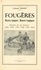 Fougères : heures épiques, heures tragiques. Épisodes de son histoire : 1449, 1709, 1710, 1768, 1793, 1944