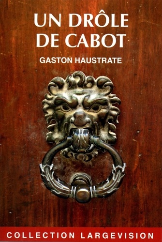 Gaston Haustrate - Un drôle de cabot.