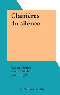 Gaston Héaulme et Jean-L. Digot - Clairières du silence.