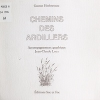 Gaston Herbreteau et Jean-Claude Luez - Chemins des Ardillers.