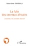 Gaston-Jonas Kouvibidila - La fuite des cerveaux africains - Le drame d'un continent réservoir.