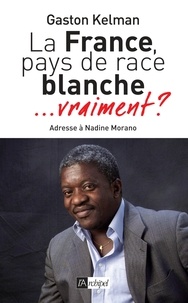 Gaston Kelman - La France, pays de race blanche - ...vraiment ?.
