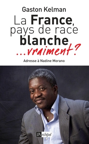 La France, pays de race blanche. ...vraiment ?