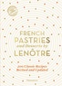 Gaston Lenôtre - French Pastries and Desserts by Lenôtre - More than 200 Classic Recipes.