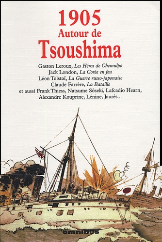 Gaston Leroux et Jack London - 1905 Autour de Tsoushima.
