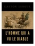 Gaston Leroux - L'homme qui a vu le diable.