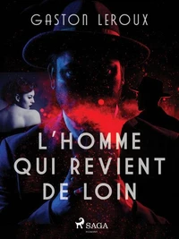 L'Homme qui Revient de Loin