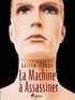 Gaston Leroux - La Machine à Assassiner.