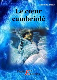Le cœur cambriolé