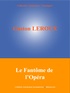 Gaston Leroux et  L'Edition Numérique Européenne - Le Fantôme de l'Opéra.