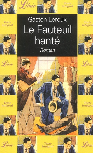 Le fauteuil hanté de Gaston Leroux Poche Livre Decitre