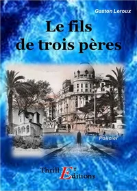 Le fils de trois pères