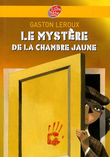 Le mystère de la chambre jaune de Gaston Leroux - Poche - Livre - Decitre