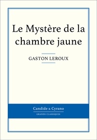 Ebook for ooad téléchargement gratuit Le Mystère de la chambre jaune 9782806240408 in French par Gaston Leroux