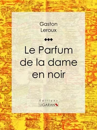 Le Parfum de la dame en noir