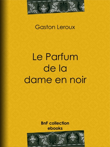 Le Parfum de la dame en noir