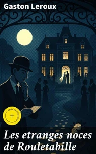 Les etranges noces de Rouletabille