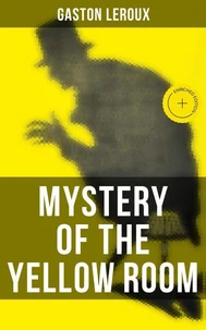 MYSTERY OF THE YELLOW ROOM