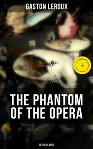 THE PHANTOM OF THE OPERA (Gothic Classic)