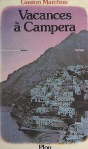 Gaston Marchou - Vacances à Campera.