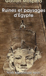 Gaston Maspero - Ruines et paysages d'Egypte.