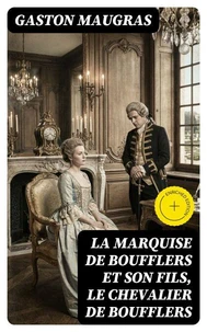 La Marquise de Boufflers et son fils, le chevalier de Boufflers