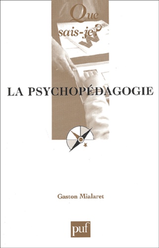 Gaston Mialaret - La psychopédagogie.