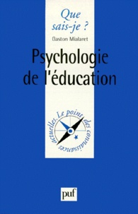 Gaston Mialaret - Psychologie de l'éducation.