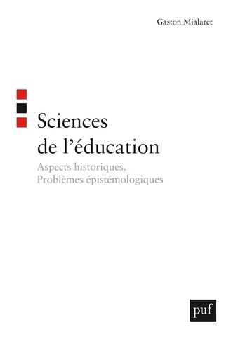 Gaston Mialaret - Sciences de l'éducation - Aspects historiques, Problèmes épistémologiques.