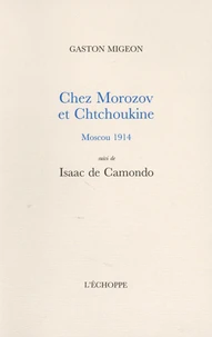Chez Morozov et Chtchoukine, Moscou 1914