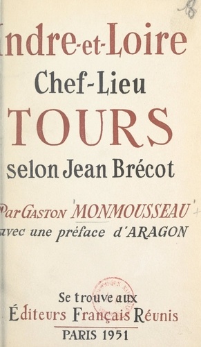 Indre-et-Loire, chef-lieu Tours, selon Jean Brécot