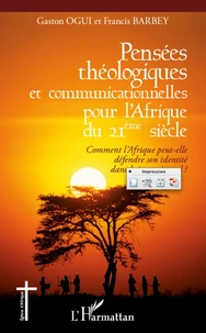 Pensées théologiques et communicationnelles pour l'Afrique du 21e siècle
