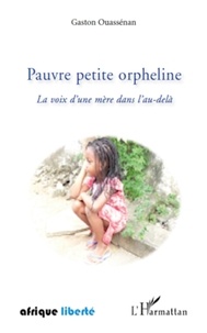 Gaston Ouassenan - Pauvre petite orpheline - La voix d'une mère dans l'au-delà.