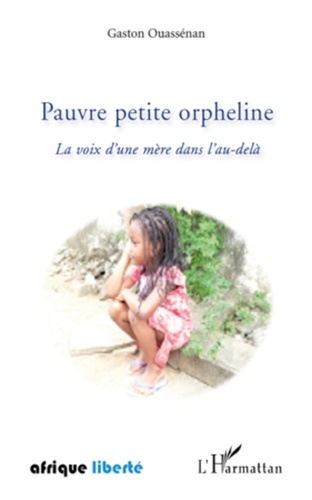 Gaston Ouassenan - Pauvre petite orpheline - La voix d'une mère dans l'au-delà.